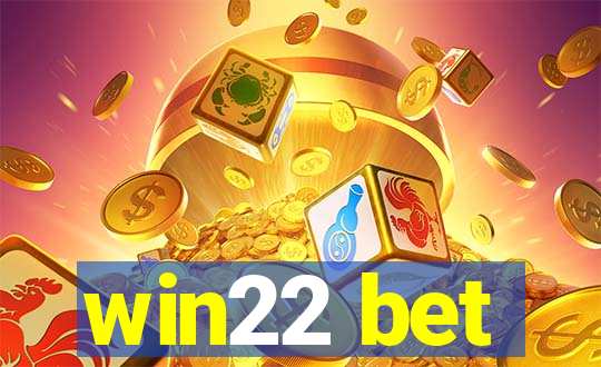 win22 bet